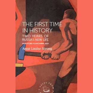 The First Time in History by Anna Louise Strong