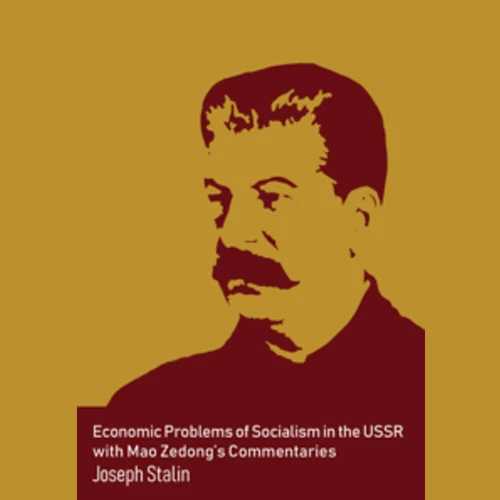 Economic Problems of Socialism in the USSR with mao Zedong's Commentaries