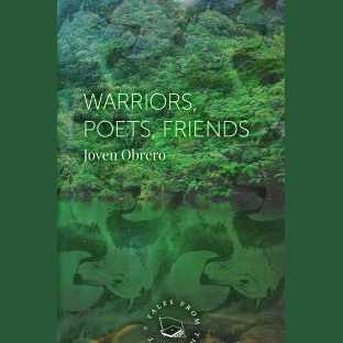 Warriors, Poets, Friends by Joven Obrero